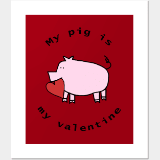 My Pig is My Valentine Posters and Art